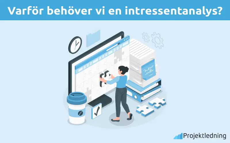 Varför behöver vi en intressentanalys