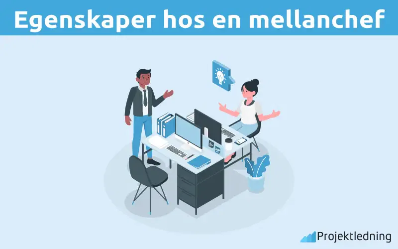 Egenskaper hos en mellanchef Egenskaper hos en mellanchef