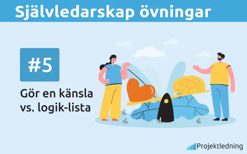 Sjalvledarskap ovningar Gör en känsla vs. logik-lista
