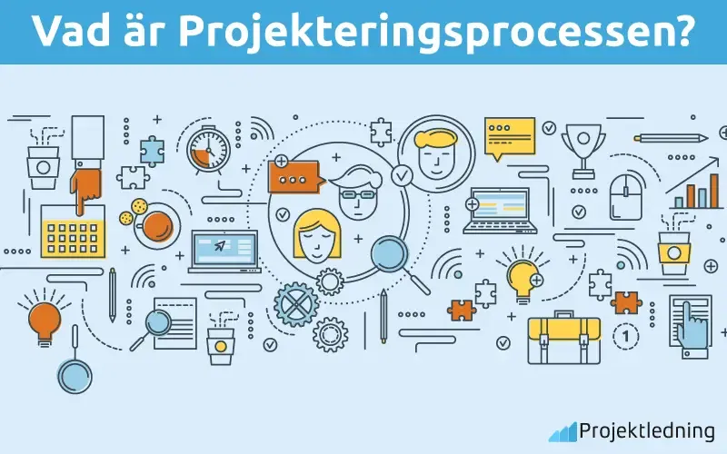 Vad är Projekteringsprocessen