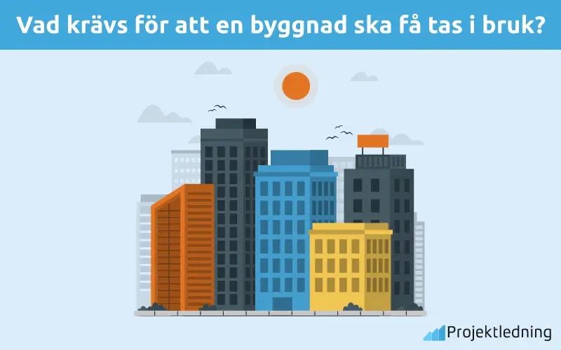 Vad krävs för att en byggnad ska få tas i bruk