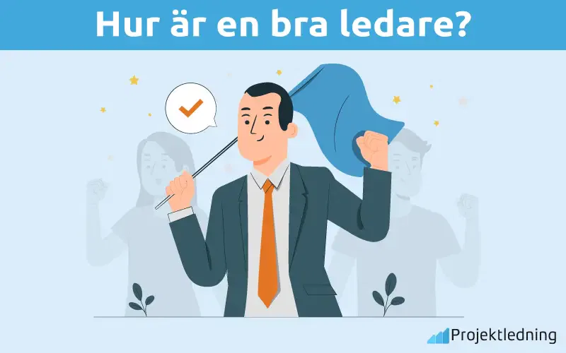 hur är en bra ledare