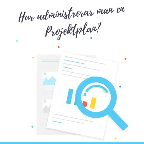 Hur administrerar man en projektplan