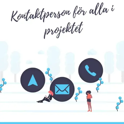 Kontaktperson för alla i projektet