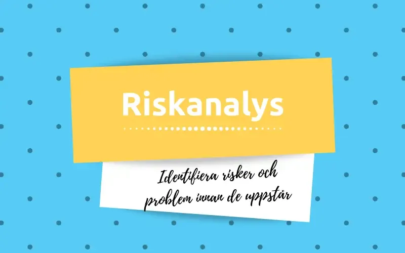 Riskanalys identifiera risker problem innan de uppstår
