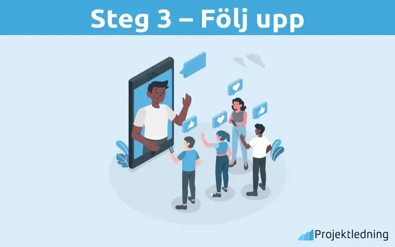 Steg 3 Följ upp