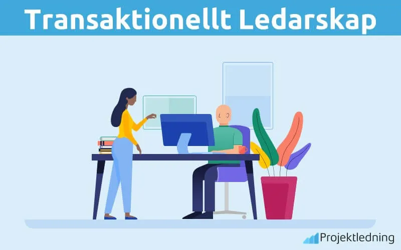 Transaktionellt Ledarskap