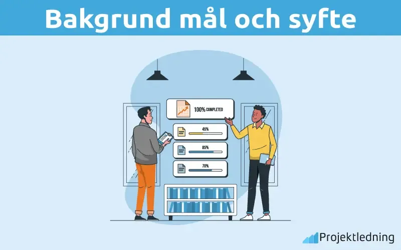 Bakgrund mål och syfte Bakgrund mål och syfte