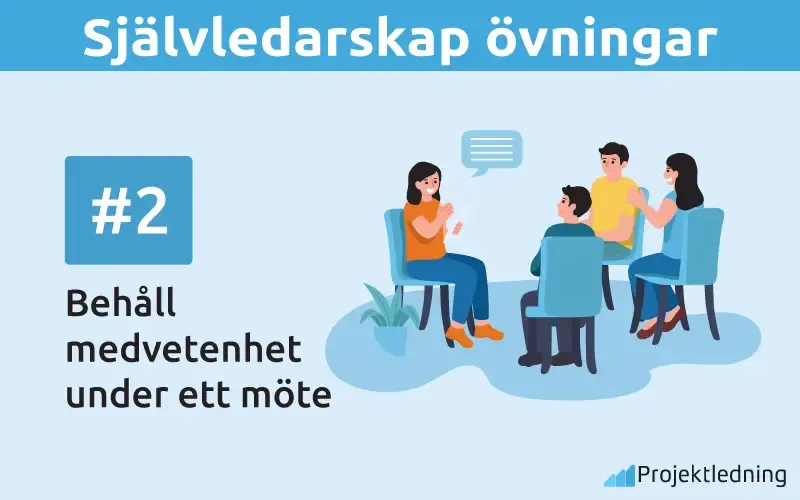 Sjalvledarskap ovningar Behåll medvetenhet under ett möte