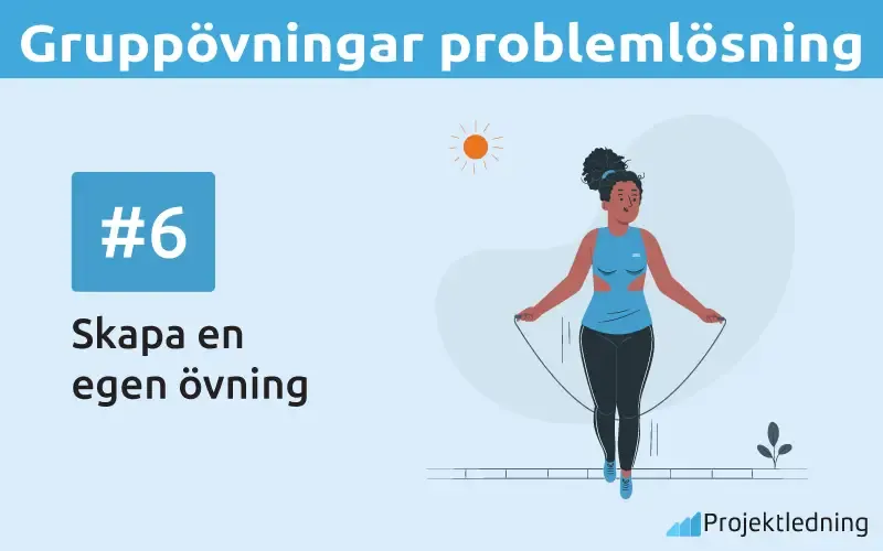 Skapa en Gruppövning problemlösning Skapa en egen övning