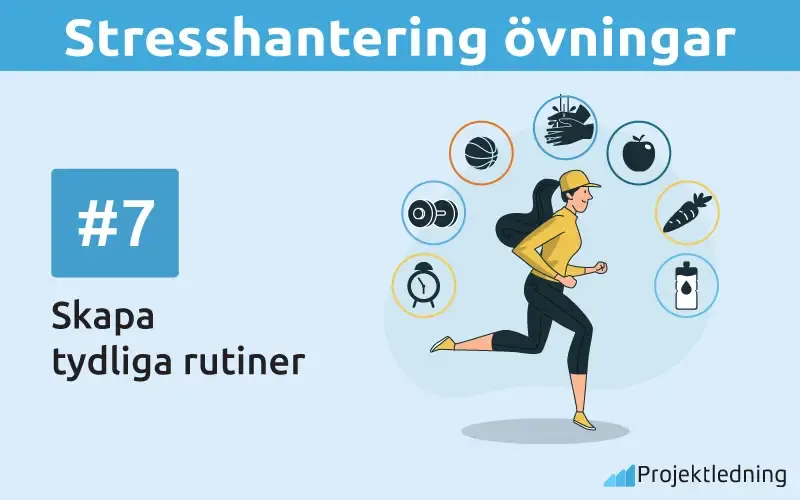 Skapa Stresshantering övning Skapa tydliga rutiner