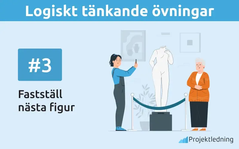 Logiskt tänkande övningar Fastställ nästa figur