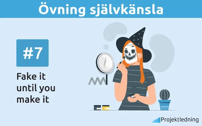 Fake it Övning självkänsla Fake it until you make it